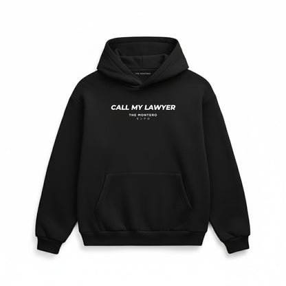 Call My Lawyer Hoodie by THE MONTERO